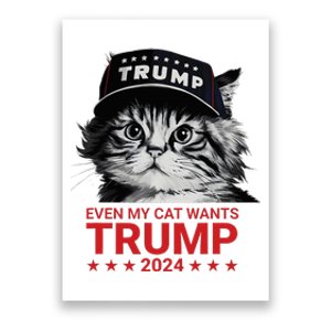 Even My Cat Wants Trump 2024 Funny American Cat Pro Trump Poster