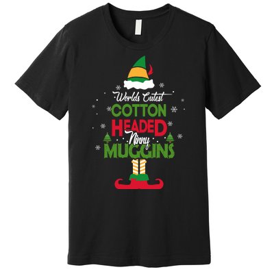 Cotton Headed Ninny Muggins Premium T-Shirt