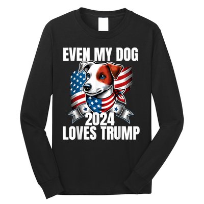 Even My Dog Loves Trump Usa Flag Election Trump Support Long Sleeve Shirt