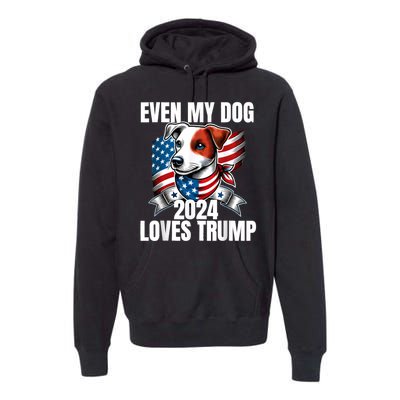 Even My Dog Loves Trump Usa Flag Election Trump Support Premium Hoodie