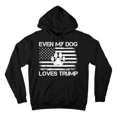 Even My Dog Loves Trump Usa Flag Election Trump Support Tall Hoodie