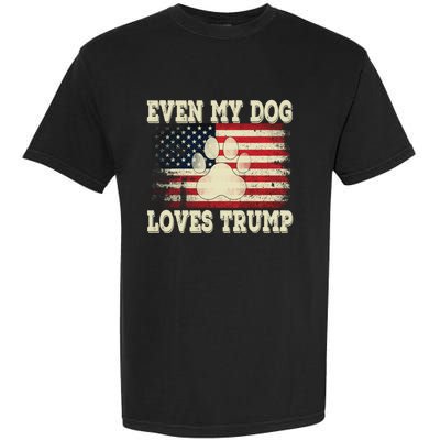 Even My Dog Loves Trump Usa Flag Election Trump Support Garment-Dyed Heavyweight T-Shirt