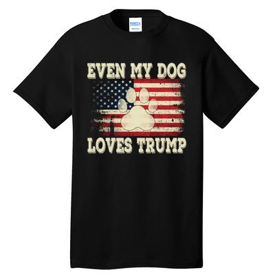 Even My Dog Loves Trump Usa Flag Election Trump Support Tall T-Shirt