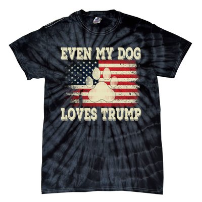 Even My Dog Loves Trump Usa Flag Election Trump Support Tie-Dye T-Shirt