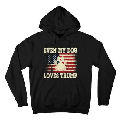 Even My Dog Loves Trump Usa Flag Election Trump Support Tall Hoodie