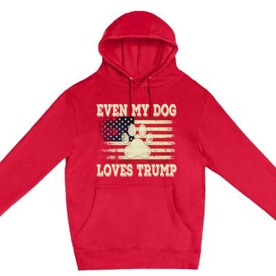 Even My Dog Loves Trump Usa Flag Election Trump Support Premium Pullover Hoodie