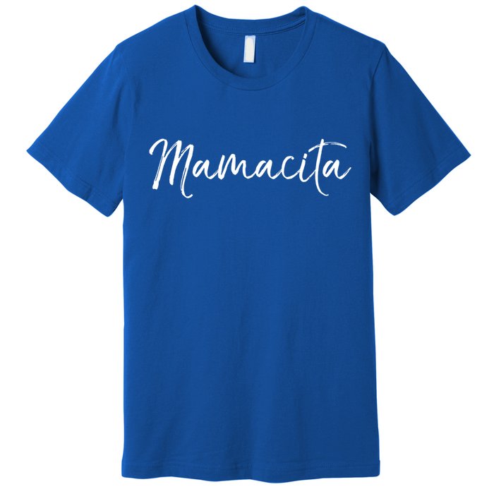 Espanol Mother's Day Gift Of Spanish Moms Mamacita Gift Premium T-Shirt