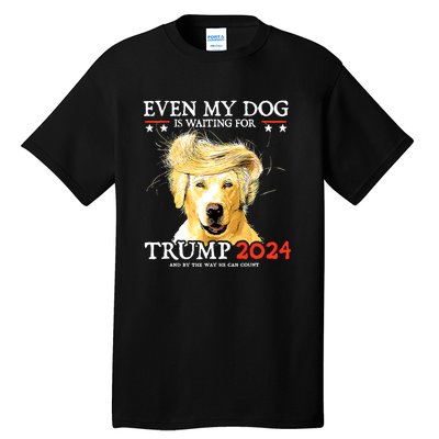 Even My Dog Is Waiting For Trump 2024 Tall T-Shirt