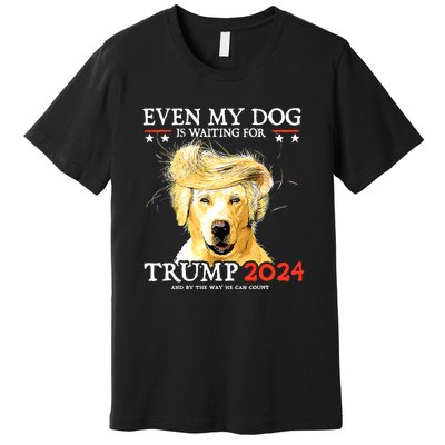 Even My Dog Is Waiting For Trump 2024 Premium T-Shirt