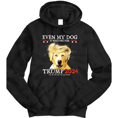 Even My Dog Is Waiting For Trump 2024 Tie Dye Hoodie