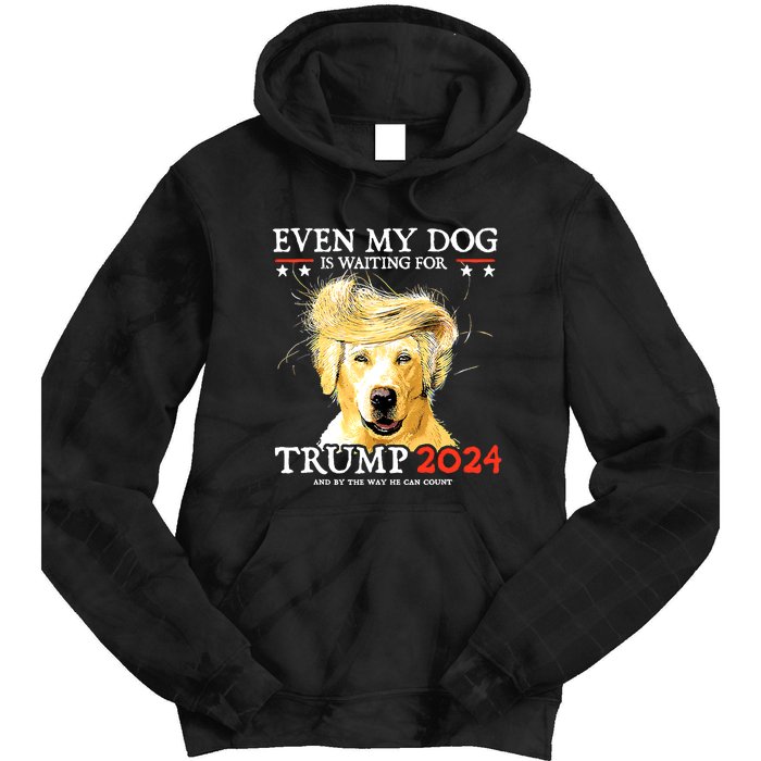 Even My Dog Is Waiting For Trump 2024 Tie Dye Hoodie