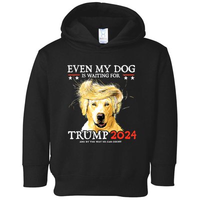 Even My Dog Is Waiting For Trump 2024 Toddler Hoodie