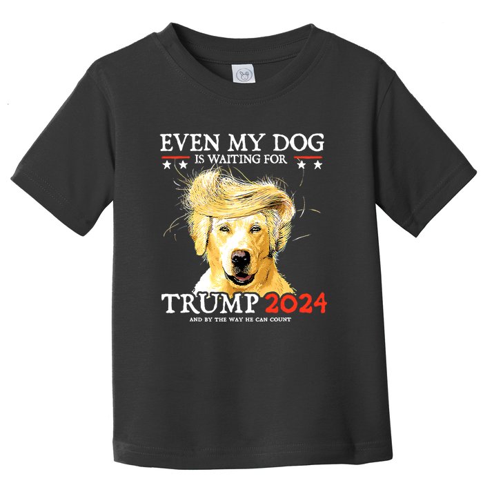 Even My Dog Is Waiting For Trump 2024 Toddler T-Shirt