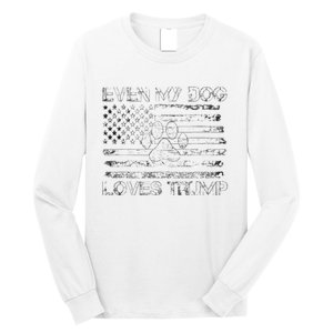 Even My Dog Loves Trump Usa Flag Election Trump Support Long Sleeve Shirt