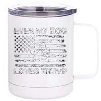 Even My Dog Loves Trump Usa Flag Election Trump Support 12 oz Stainless Steel Tumbler Cup