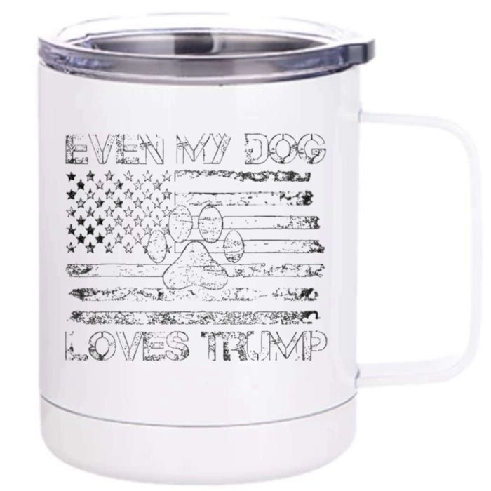 Even My Dog Loves Trump Usa Flag Election Trump Support 12 oz Stainless Steel Tumbler Cup