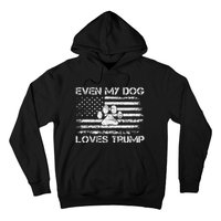 Even My Dog Loves Trump Usa Flag Election Trump Support Hoodie