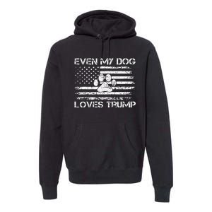 Even My Dog Loves Trump Usa Flag Election Trump Support Premium Hoodie