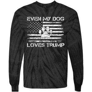 Even My Dog Loves Trump Usa Flag Election Trump Support Tie-Dye Long Sleeve Shirt