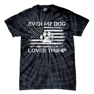 Even My Dog Loves Trump Usa Flag Election Trump Support Tie-Dye T-Shirt