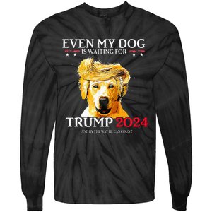 Even My Dog Is Waiting For Trump 2024 Funny Dog Trump Hair Tie-Dye Long Sleeve Shirt