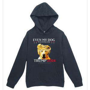 Even My Dog Is Waiting For Trump 2024 Funny Dog Trump Hair Urban Pullover Hoodie