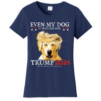 Even My Dog Is Waiting For Trump 2024 Funny Dog Women's T-Shirt