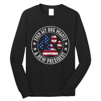 Even My Dog Wants A New President Dog Paw Long Sleeve Shirt