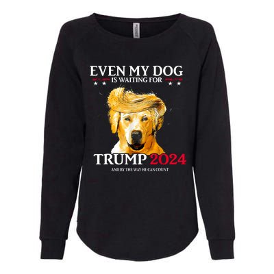 Even My Dog Is Waiting For Trump 2024 Funny Dog Trump Hair Womens California Wash Sweatshirt