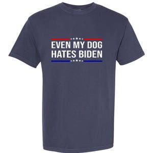 Even My Dog Hates Biden Funny Anti Biden FJB Garment-Dyed Heavyweight T-Shirt