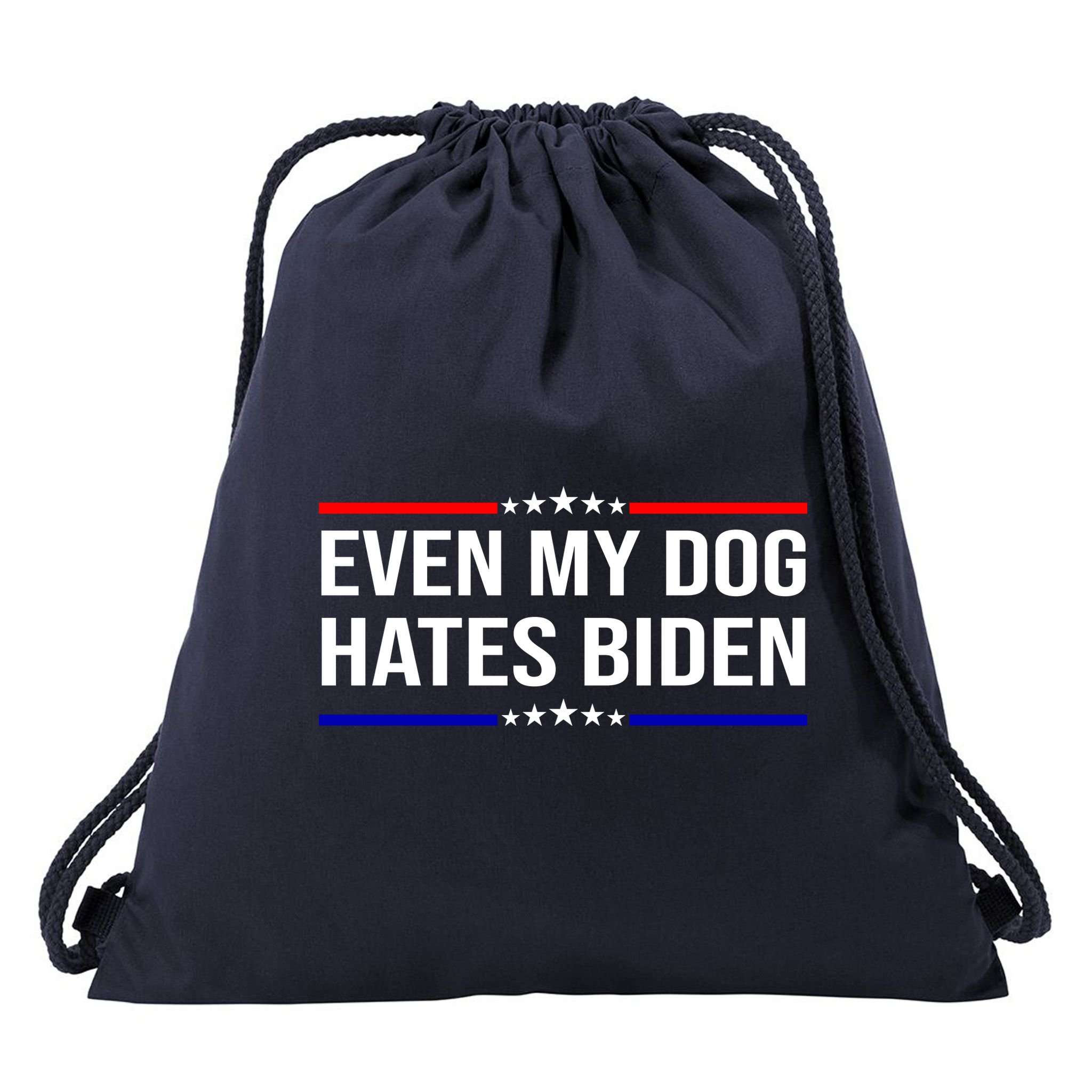 Even My Dog Hates Biden Funny Anti Biden FJB Drawstring Bag