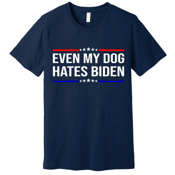 Even My Dog Hates Biden Funny Anti Biden FJB Premium T-Shirt