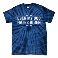 Even My Dog Hates Biden Funny Anti Biden FJB Tie-Dye T-Shirt