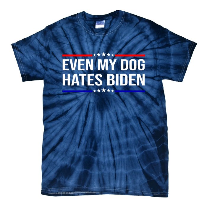 Even My Dog Hates Biden Funny Anti Biden FJB Tie-Dye T-Shirt