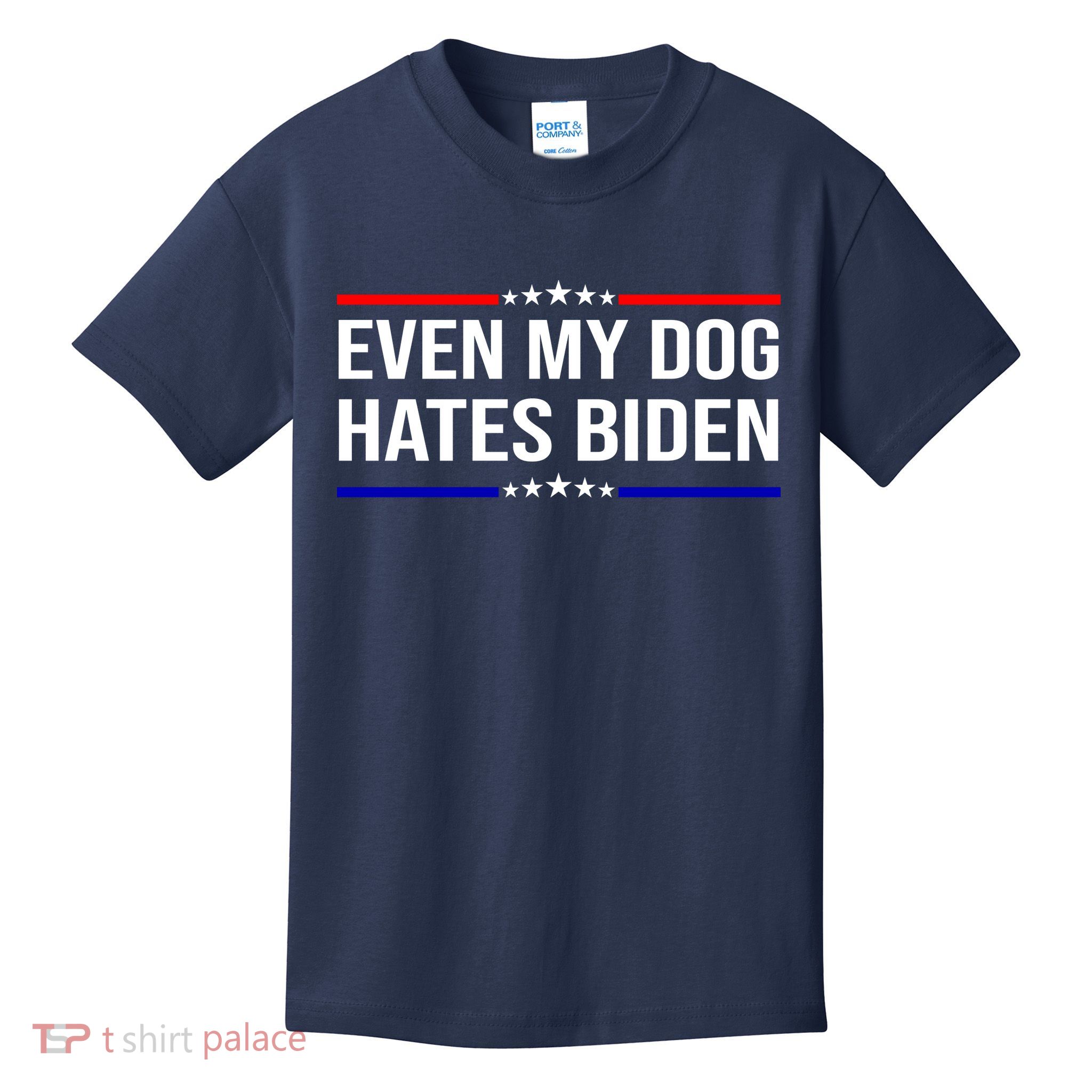 Even My Dog Hates Biden Funny Anti Biden FJB Kids T-Shirt