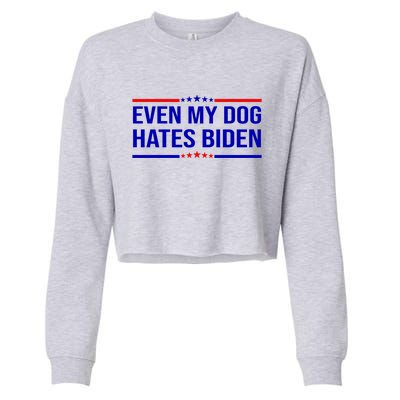 Even My Dog Hates Biden Funny Anti Biden FJB Cropped Pullover Crew