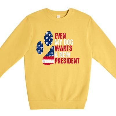 Even My Dog Wants A New President Dog Paw Premium Crewneck Sweatshirt