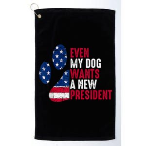 Even My Dog Wants A New President Dog Paw Platinum Collection Golf Towel