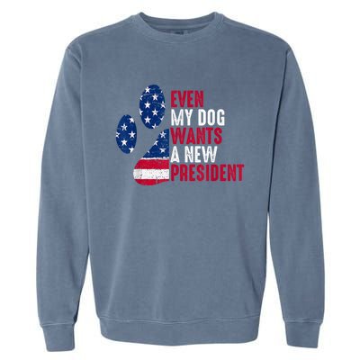 Even My Dog Wants A New President Dog Paw Garment-Dyed Sweatshirt