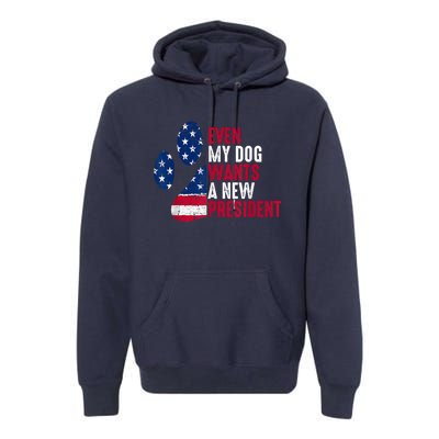 Even My Dog Wants A New President Dog Paw Premium Hoodie