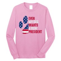 Even My Dog Wants A New President Dog Paw Long Sleeve Shirt