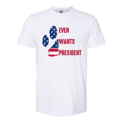 Even My Dog Wants A New President Dog Paw Softstyle CVC T-Shirt