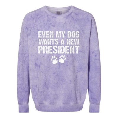 Even My Dog Wants A New President Funny Dog Paw Gift Colorblast Crewneck Sweatshirt