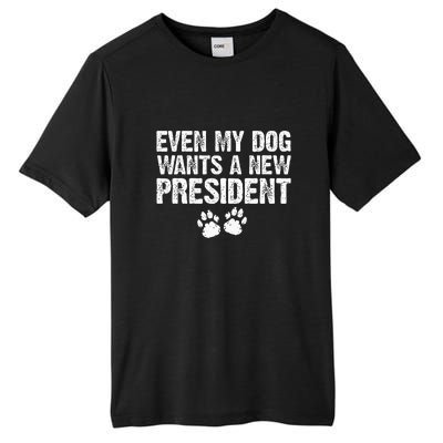 Even My Dog Wants A New President Funny Dog Paw Gift Tall Fusion ChromaSoft Performance T-Shirt