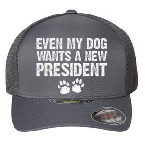 Even My Dog Wants A New President Funny Dog Paw Gift Flexfit Unipanel Trucker Cap