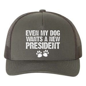 Even My Dog Wants A New President Funny Dog Paw Gift Yupoong Adult 5-Panel Trucker Hat