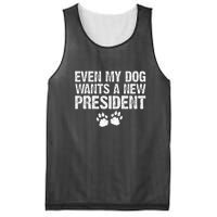 Even My Dog Wants A New President Funny Dog Paw Gift Mesh Reversible Basketball Jersey Tank