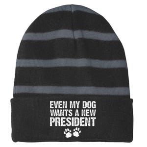 Even My Dog Wants A New President Funny Dog Paw Gift Striped Beanie with Solid Band