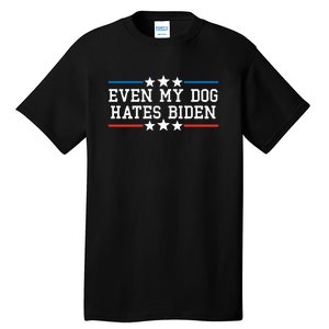 Even My Dog Hates Biden Funny Anti Biden FJB Tall T-Shirt