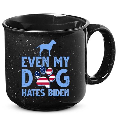 Even My Dog Hates Biden 15oz Campfire Ceramic Mug